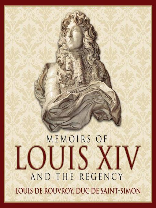 Title details for Memoirs Louis XIV and the Regency by Dolf de Roos - Available